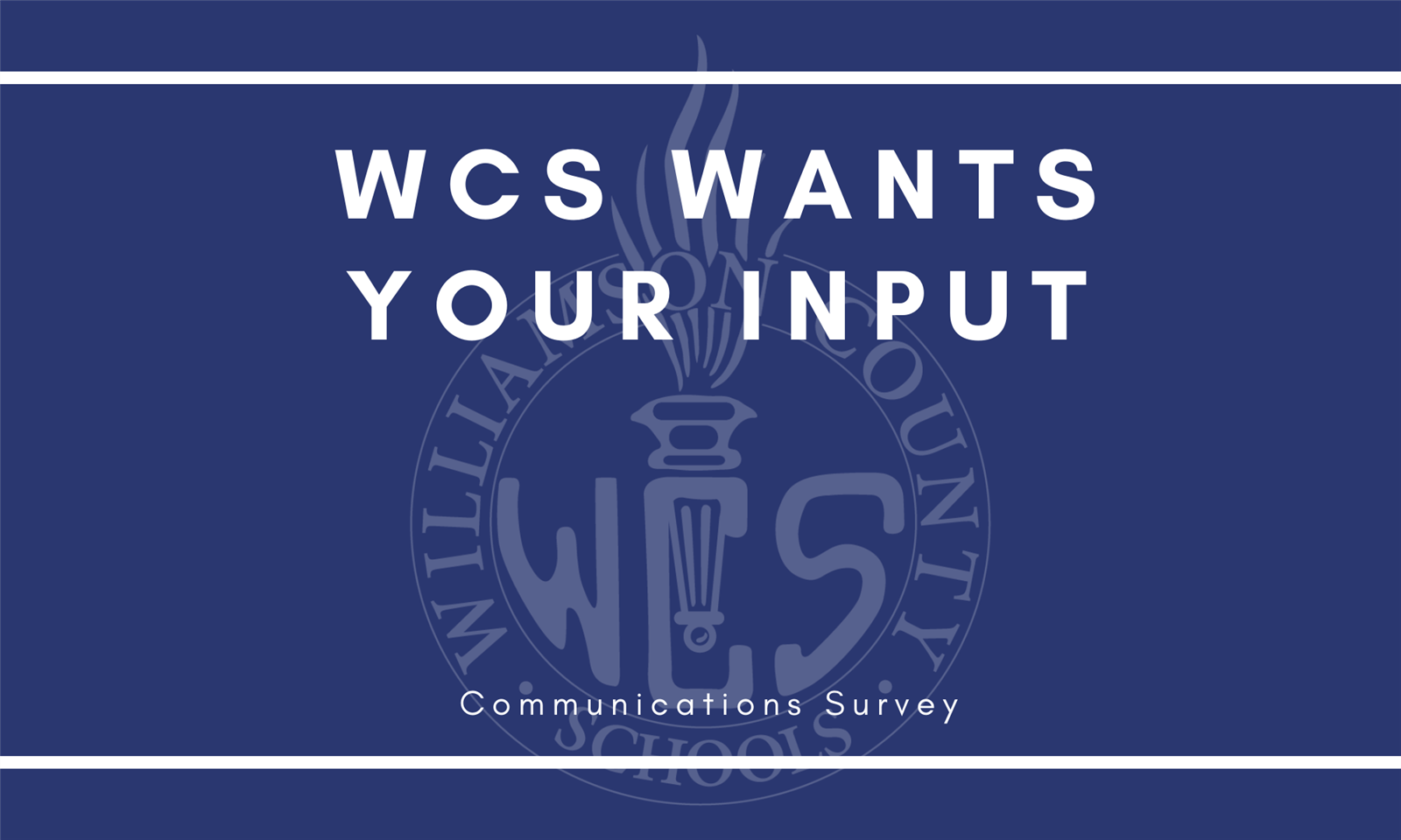 WCS Wants Your Input Communications Survey
